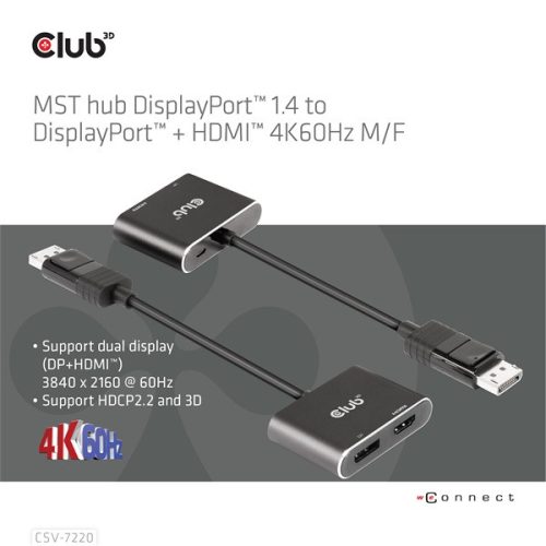 Club 3D USB Hub - CSV-7220 (Multi Stream, DisplayPort 1.4 to DisplayPort + HDMI, 2x4K60Hz)