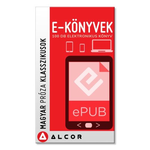 Alcor E-BOOK Digitális könyvcsomag - Magyar próza klasszikusok 100 kötet